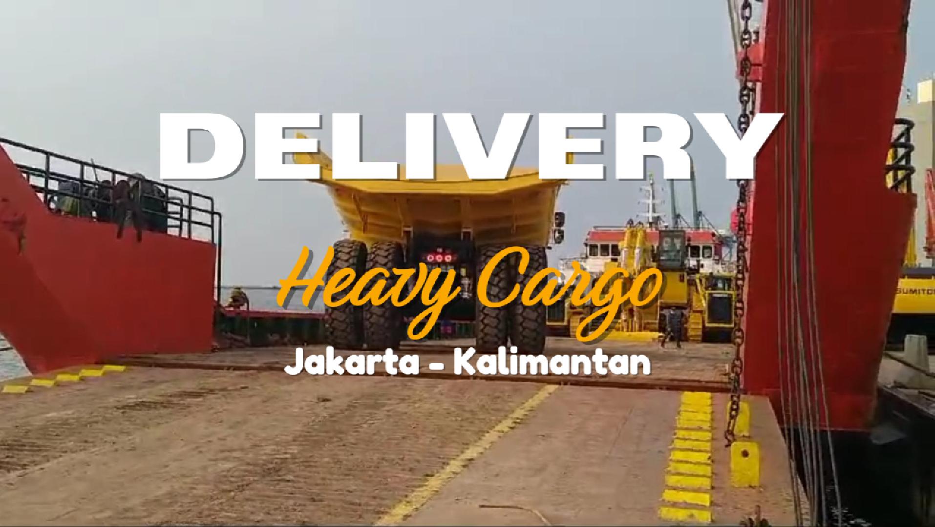 Delivery Heavy Cargo Jakarta - Kalimantan